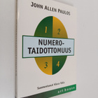 John Allen Paulos : Numerotaidottomuus : matemaattinen lu... - pikkukuva 1