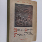 Veli Ilasmaa : Aleksis Kiven teoksia työkirjoina : valmis... - pikkukuva 1