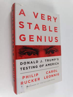 Philip Rucker : A very stable genius : Donald J. Trump's ...