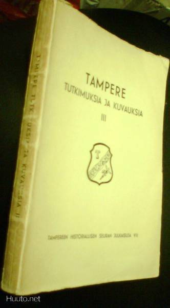 TAMPERE tutkimuksia ja kuvauksia III (1.p.1946) Sis.pk:t