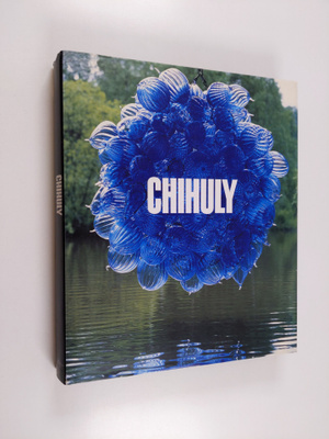 Donald Burton Kuspit ym. : Chihuly