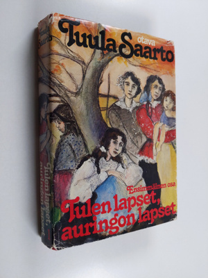 Tuula Saarto : Tulen lapset, auringon lapset 1