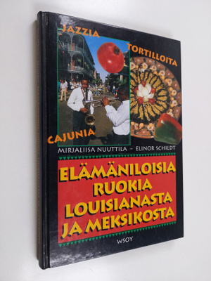 Mirjaliisa Nuuttila : Elämäniloisia ruokia Louisianasta j...