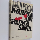 Matti Pirkola : Murha on ruma sana : jännitysromaani (sig... - pikkukuva 1
