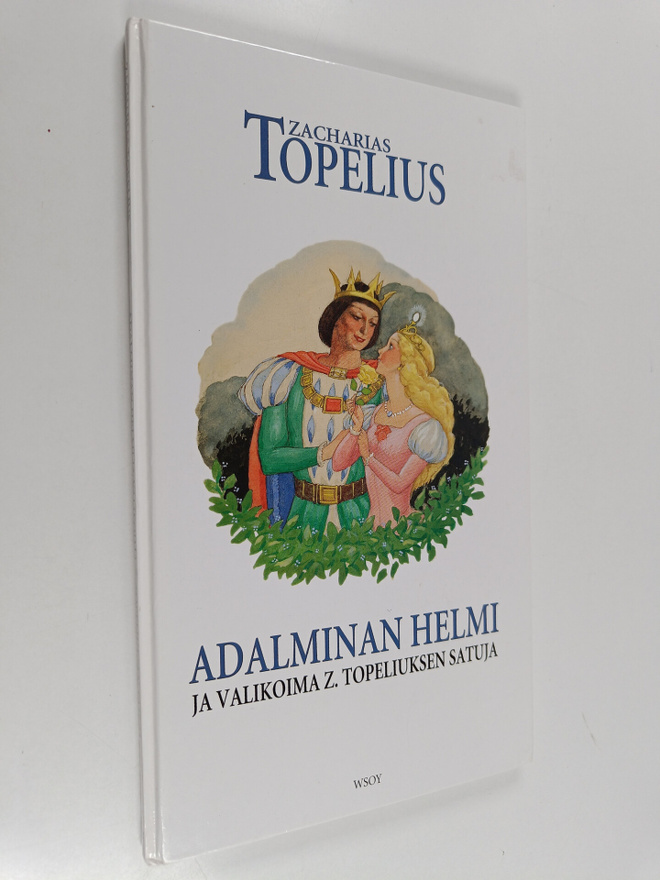 Zacharias Topelius : Adalminan helmi ja valikoima Z. Tope...