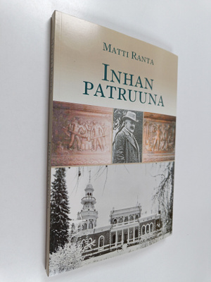 Matti Ranta : Inhan patruuna (signeerattu, tekijän omiste)