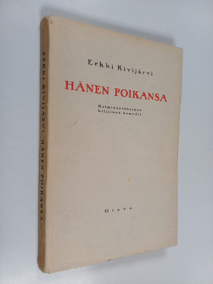 Erkki Kivijärvi : Hänen poikansa : kolminäytöksinen hilja...