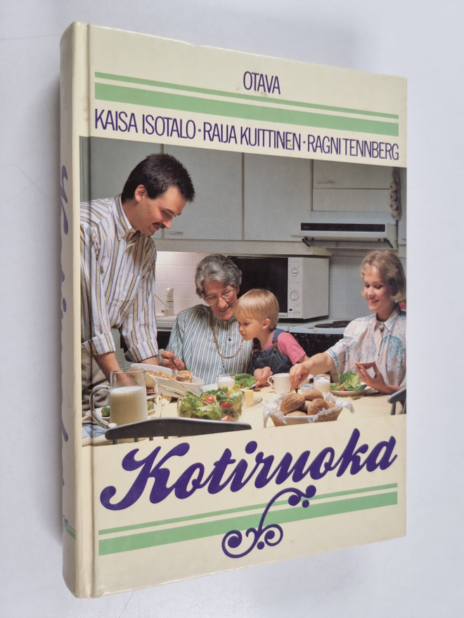 Ragni Tennberg ym. : Kotiruoka : keittokirja kotia ja kou...
