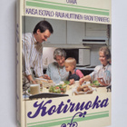 Ragni Tennberg ym. : Kotiruoka : keittokirja kotia ja kou... - pikkukuva 1