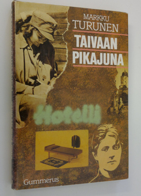 Markku Turunen : Taivaan pikajuna