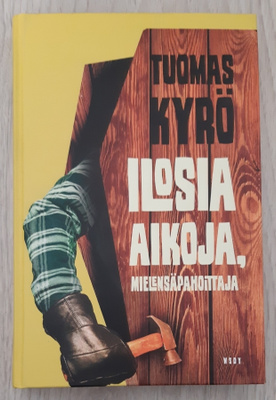 Tuomas Kyrö - Iloisia aikoja, mielensäpahoittaja