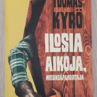 Tuomas Kyrö - Iloisia aikoja, mielensäpahoittaja - pikkukuva 1