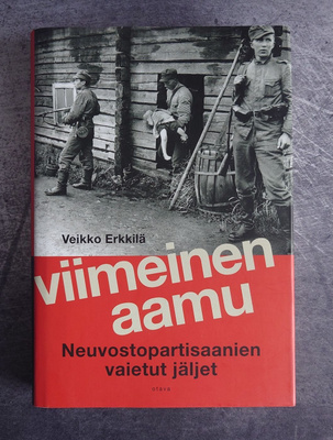Viimeinen aamu - neuvostopartisaanien vaietut jäljet