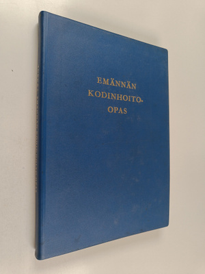Marjatta Turkka : Emännän kodinhoito-opas