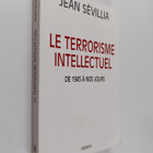 Jean Sevillia : Le terrorisme intellectuel de 1945 a nos ... - pikkukuva 1