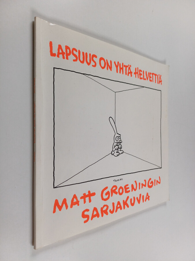 Matt Groening : Lapsuus on yhtä helvettiä : Matt Groening...