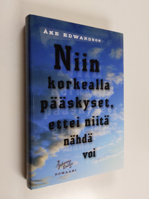 Åke Edwardson : Niin korkealla pääskyset, ettei niitä näh...