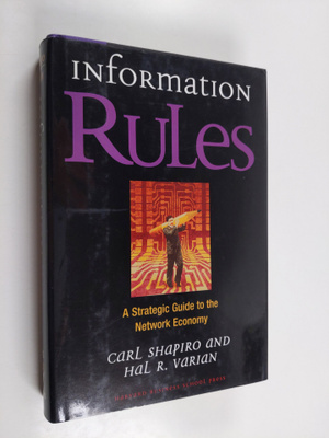 Lionel Shapiro ym. : Information Rules : A Strategic Guid...