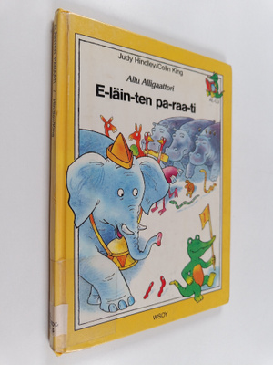 Judy Hindley : E-läin-ten pa-raa-ti