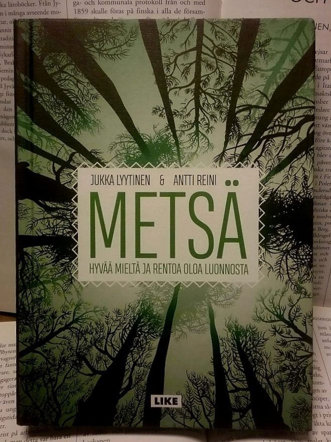 Metsä • Hyvää mieltä ja rentoa oloa luonnosta (sid.)