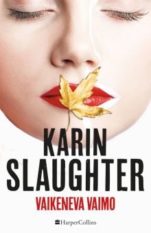 Karin Slaughter - Vaikeneva vaimo