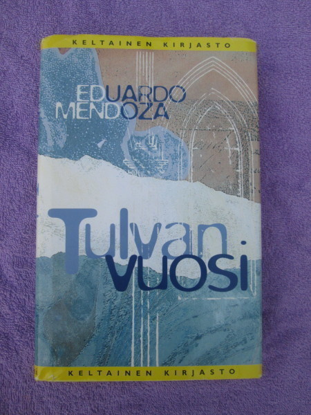 EDUARDO MENDOZA : TULVAN VUOSI v 1999 ( hyväkuntoinen !!
