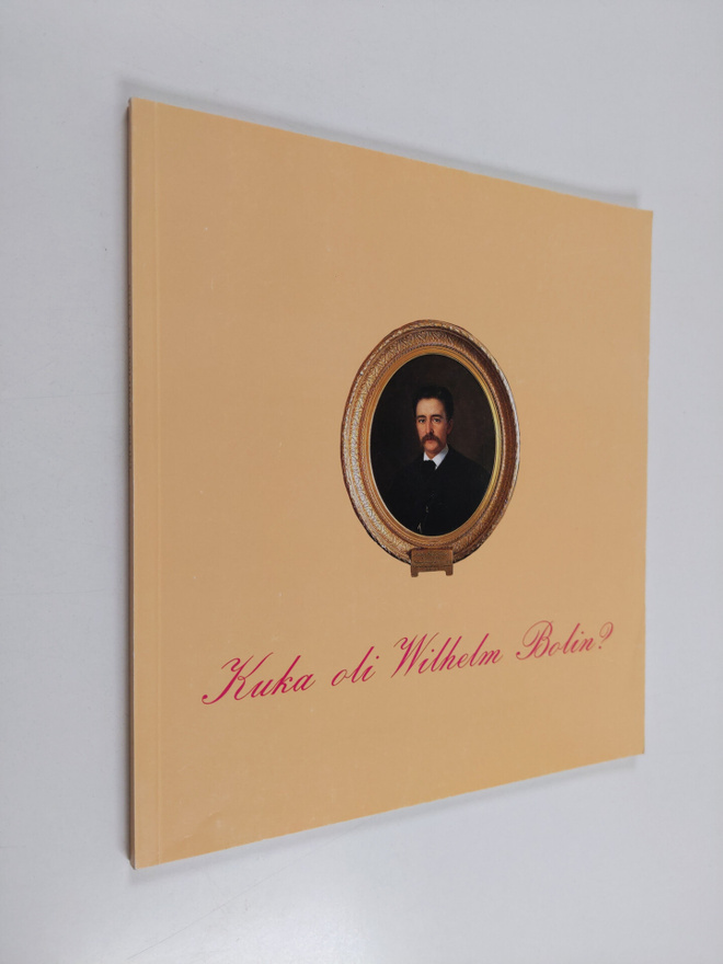 Kuka oli Wilhelm Bolin? Vem var Wilhelm Bolin? Wer war Wi...
