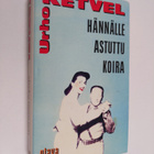 Urho Ketvel : Hännälle astuttu koira : novelleja - pikkukuva 1