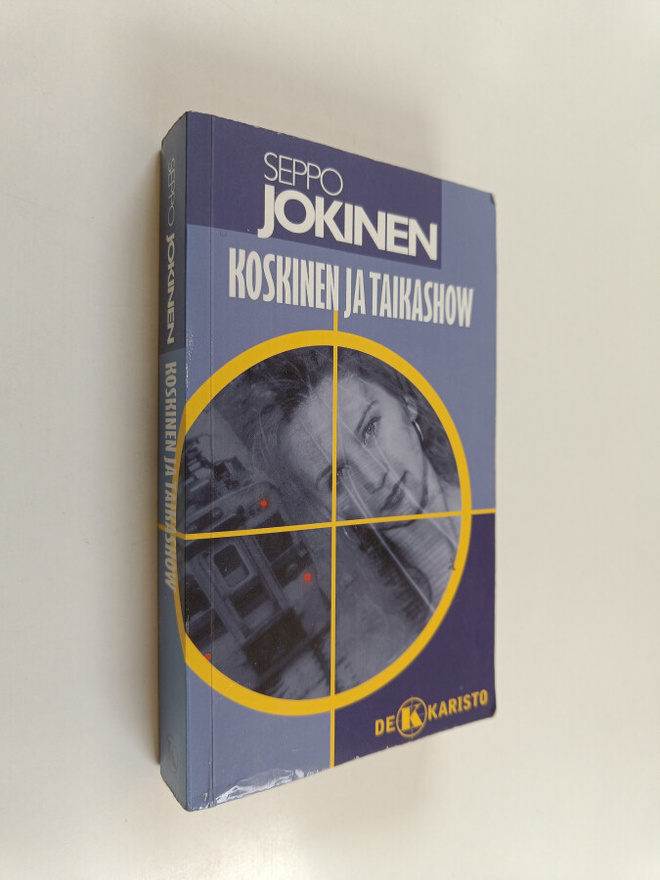 Seppo Jokinen : Koskinen ja taikashow : rikosromaani