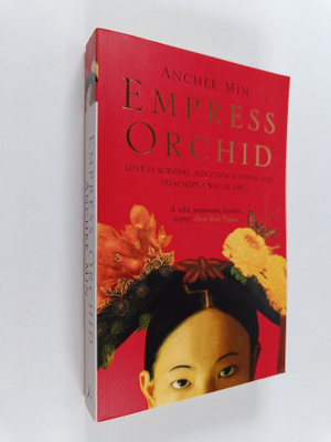 Anchee Min : Empress Orchid
