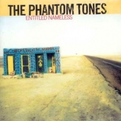 The Phantom Tones - Entitled Nameless (CD)