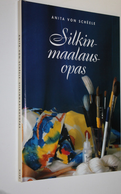 Anita von Scheele : Silkinmaalausopas