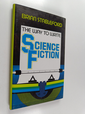 Brian Stableford : The way to write science fiction