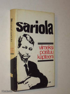 Mauri Sariola : Viimeksi poistuu kapteeni - 1.p 1972