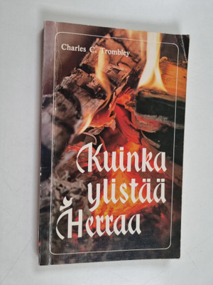 Charles Trombley : Kuinka ylistää Herraa