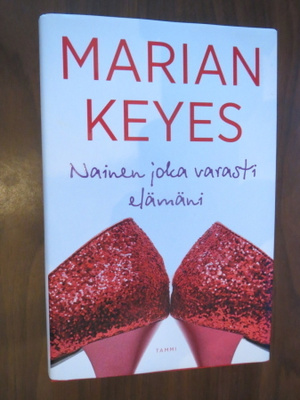 Marian Keyes: Nainen joka varasti elämänl