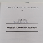 Aimo E. Juhola : Koelentotoiminta 1939-1945 (signeerattu) - pikkukuva 3
