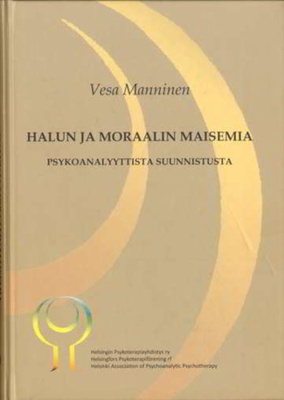 Vesa Manninen: HALUN JA MORAALIN MAISEMIA