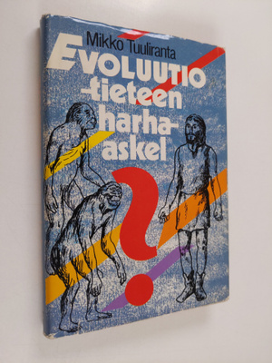 Mikko Tuuliranta : Evoluutio - tieteen harha-askel : tutk...
