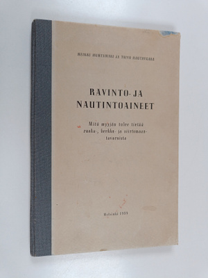 Heikki Huhtamäki : Ravinto- ja nautintoaineet : mitä myyj...