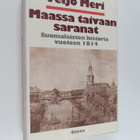 Veijo Meri : Maassa taivaan saranat : suomalaisten histor... - pikkukuva 1