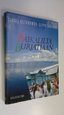 Sergei Ostroumov : Baikalilta Burjatiaan