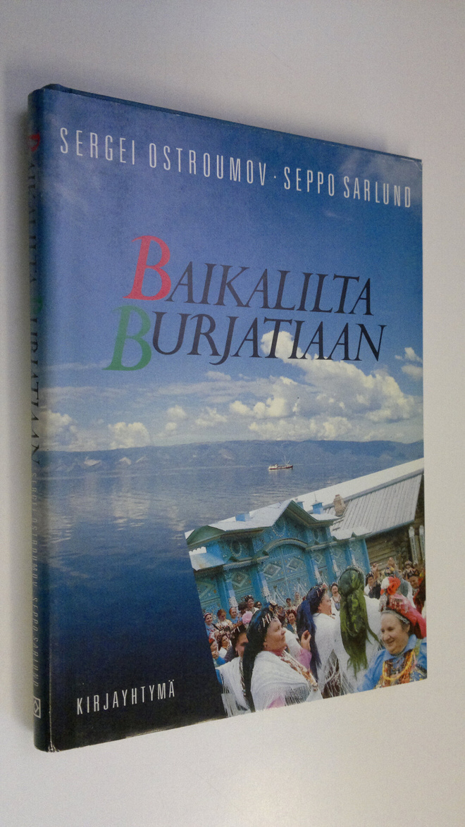 Sergei Ostroumov : Baikalilta Burjatiaan