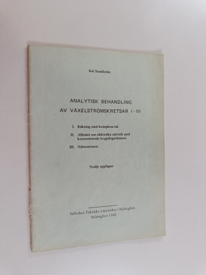 Kai Sundholm : Analytisk behandling av växelströmskretsar...
