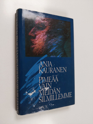Anja Kauranen : Pimeää vain meidän silmillemme : talviuni