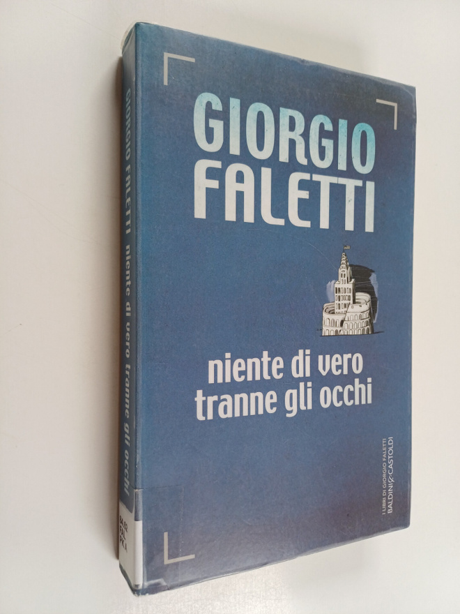 Giorgio Faletti : Niente di vero tranne gli occhi