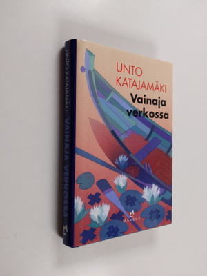 Unto Katajamäki : Vainaja verkossa : jännitysromaani