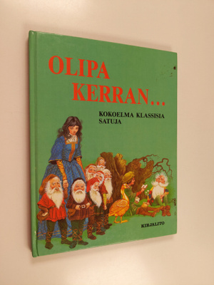 Olipa kerran... Kokoelma klassisia satuja