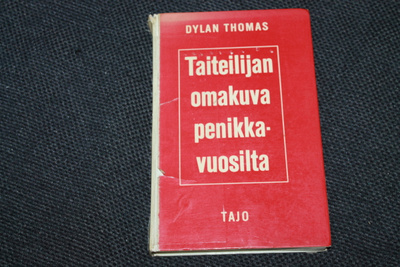(kpoisto) Dylan Thomas - Taiteilijan omakuva penikkavuosilta
