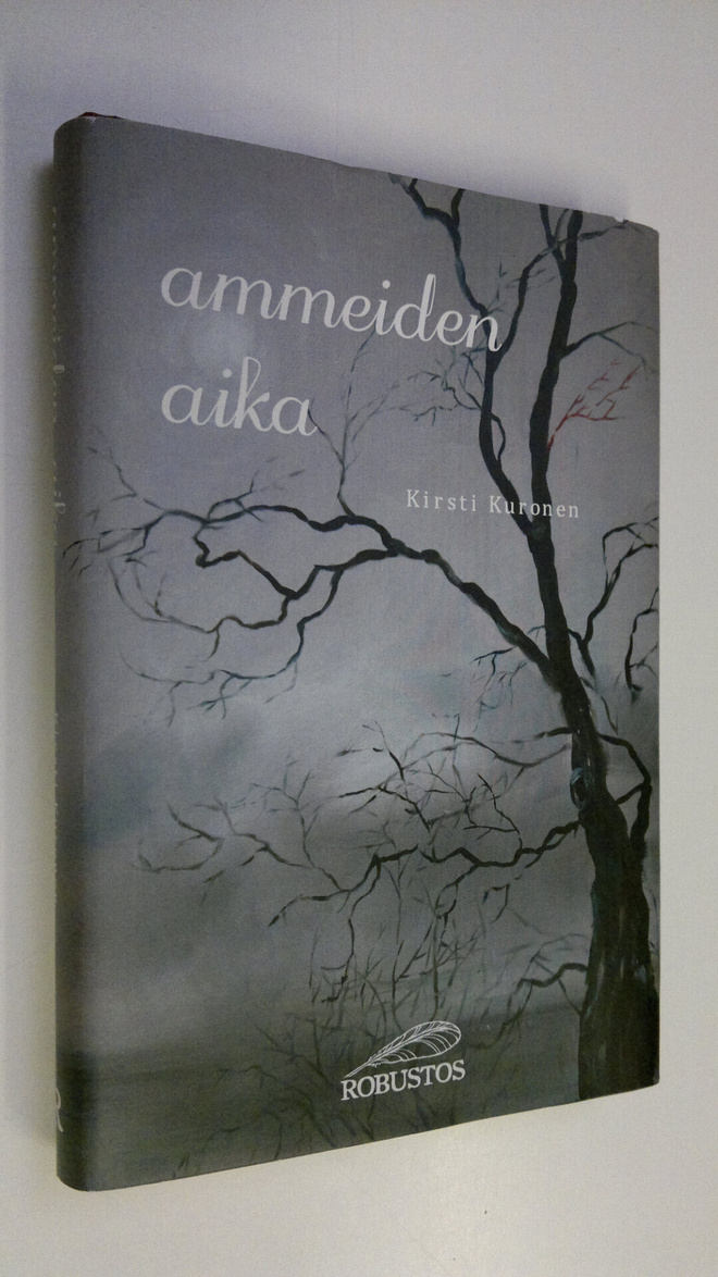 Kirsti Kuronen : Ammeiden aika : kaihonaivistinen melodra...